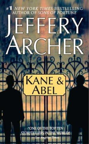 Jeffrey Archer: Kane and Abel (Paperback, 2004, St. Martin's Paperbacks)