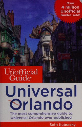 Seth Kubersky: Unofficial guide to Universal Orlando (2015, Keen Communications)