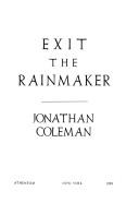 Jonathan Coleman: Exit the rainmaker (1989, Atheneum)