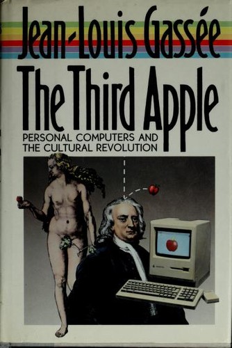 Jean-Louis Gassée: The third apple (1987, Harcourt Brace Jovanovich)