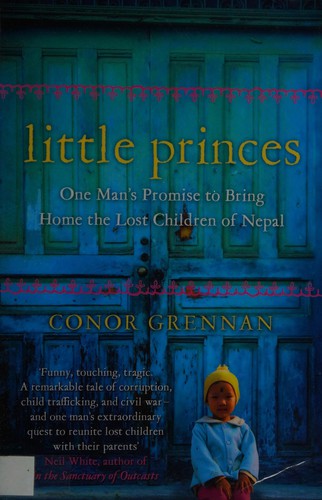 Conor Grennan: Little princes (2011, HarperCollins)