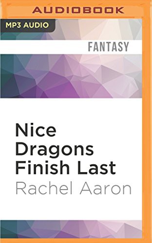 Vikas Adam, Rachel Aaron: Nice Dragons Finish Last (AudiobookFormat, 2016, Audible Studios on Brilliance, Audible Studios on Brilliance Audio)