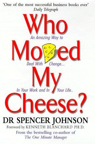 Spencer Johnson: Who Moved My Cheese? (Hardcover, 2002, Vermilion)