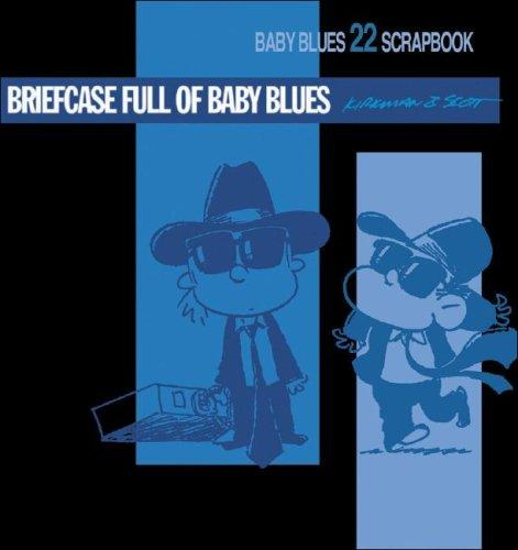 Rick Kirkman, Jerry Scott: Briefcase Full of Baby Blues (Paperback, 2007, Andrews McMeel Publishing)