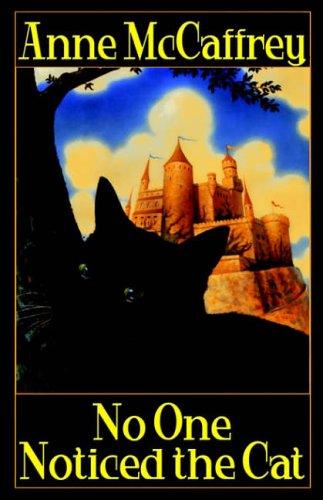 Anne McCaffrey: No One Noticed The Cat (Paperback, 2004, Wildside Press)