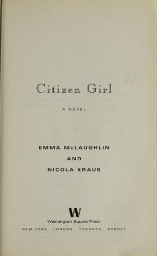 Emma McLaughlin: Citizen Girl (2005, Washington Square Press)