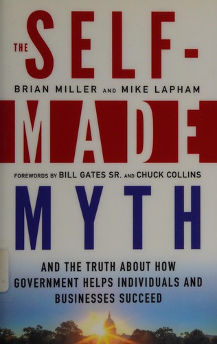 Brian Miller: The self-made myth (2012, Berrett-Koehler Publishers)