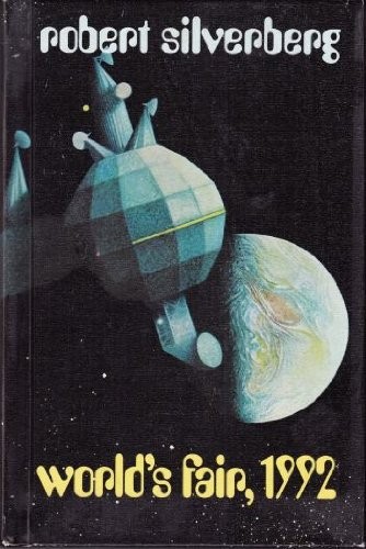 Robert Silverberg: World's Fair, 1992 (Hardcover, 1970, Follett Pub. Co)