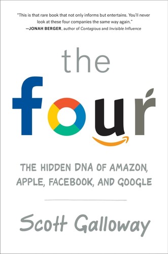 Scott Galloway: The four (2017, Portfolio)