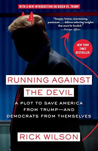 Rick Wilson: Running Against the Devil (Paperback, 2020, Crown Forum)