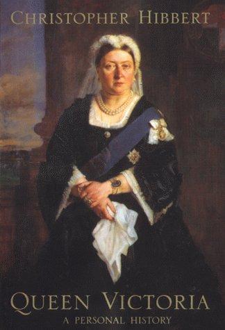 Christopher Hibbert: Queen Victoria (Hardcover, HarperCollins Publishers Ltd)