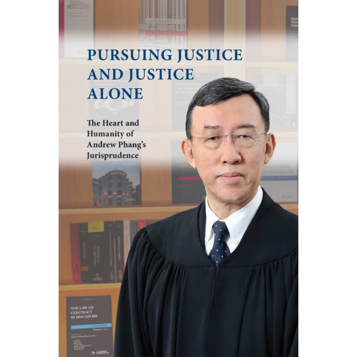 Goh Yihan: Pursuing Justice and Justice Alone (2022, Singapore Academy of Law)