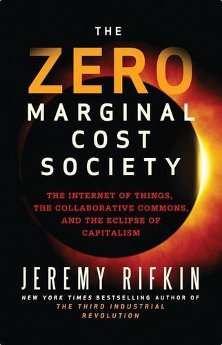 Jeremy Rifkin: The zero marginal cost society (2014)