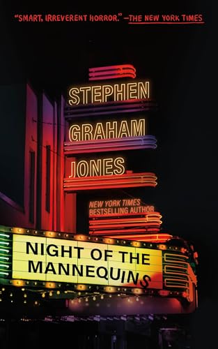 Stephen Graham Jones: Night of the Mannequins (Paperback, 2026, Doherty Associates, LLC, Tom.)