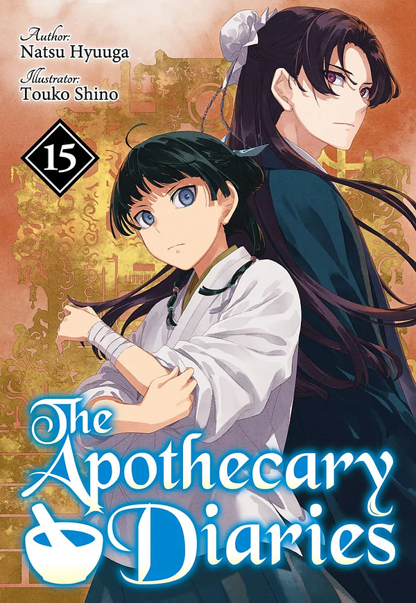 Natsu Hyuuga, Kevin Steinbach, Touko Shino: The Apothecary Diaries: Volume 15 (Light Novel) (EBook, J-Novel Club)