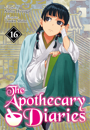 Natsu Hyuuga, Kevin Steinbach, Touko Shino: The Apothecary Diaries: Volume 16 (Light Novel) (EBook, 2026, J-Novel Club)