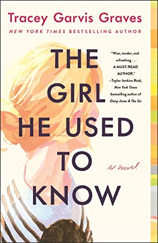 Tracey Garvis Graves: The Girl He Used to Know (Paperback, St. Martin's Griffin)