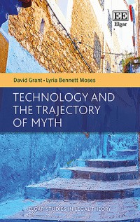 Grant, David: Technology and the Trajectory of Myth (2017, Edward Elgar Publishing)