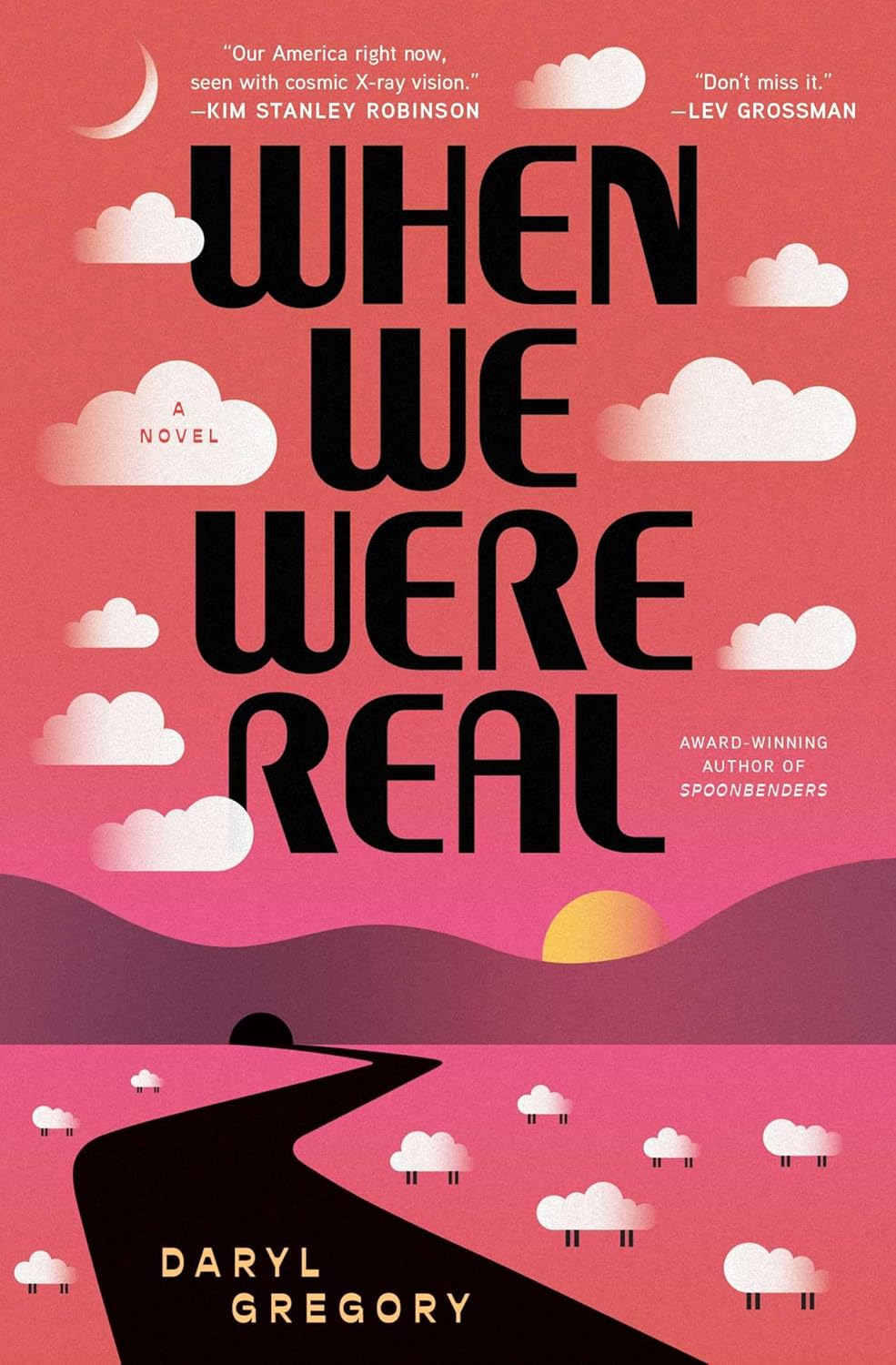 Daryl Gregory: When We Were Real (2025)