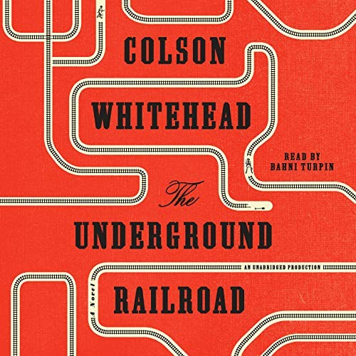 Bahni Turpin, Colson Whitehead: The Underground Railroad (AudiobookFormat, 2016, Random House Audio)