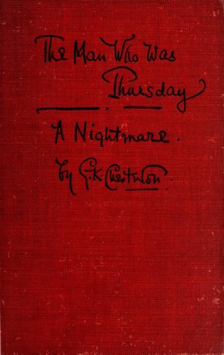 Gilbert Keith Chesterton: The man who was Thursday (1908, J. W. Arrowsmith, Simpkin, Marshall, Hamilton, Kent & co.)