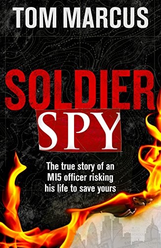 Tom Marcus: Soldier Spy (2016, Michael Joseph Ltd)