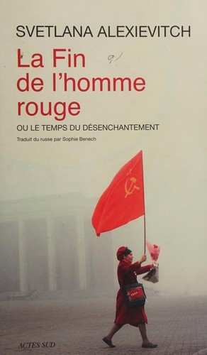 Светлана Алексиевич: La Fin de l'homme rouge (Paperback, French language, 2013, Actes sud)