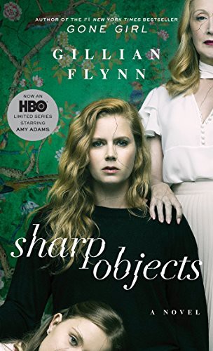 Gillian Flynn: Sharp Objects Mm Mti Exp (Paperback, Penguin Random House USA Ex Mm)