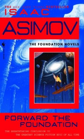 Isaac Asimov OG: Forward the Foundation (1994, Bantam Spectra)