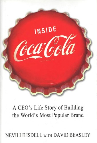 Edward Neville Isdell: Inside Coca-Cola (2011, St. Martin's Press)