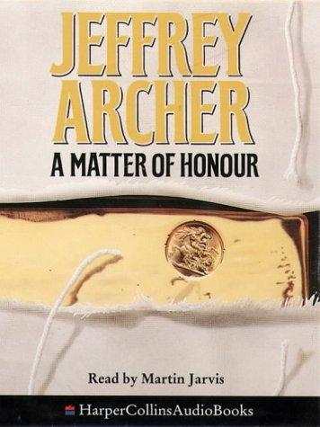 Jeffrey Archer: Matter Of Honour (AudiobookFormat, 2000, Trafalgar Square Computer & Audio)