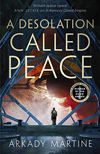 Arkady Martine: A Desolation Called Peace (Paperback, 2021, Tor)