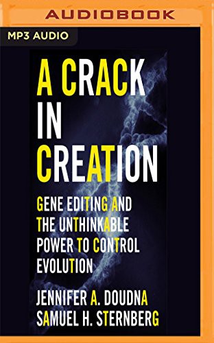 Jennifer A. Doudna, Samuel H. Sternberg, Erin Bennett: A Crack in Creation (AudiobookFormat, 2017, Audible Studios on Brilliance Audio, Audible Studios on Brilliance)