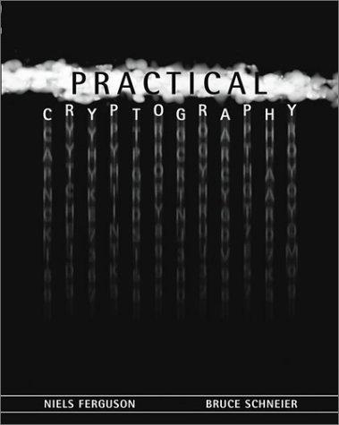 Niels Ferguson: Practical cryptography (2003, Wiley)