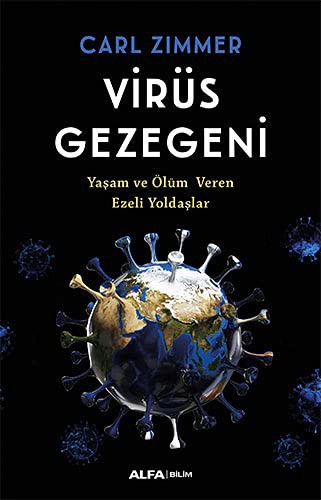 Carl Zimmer: Virüs Gezegeni;Yasam ve Ölüm Veren Ezeli Yoldaslar (Paperback, Alfa Basim Yayim Dagitim)