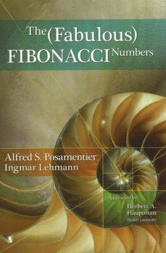 Alfred S. Posamentier, Ingmar Lehmann: The Fabulous Fibonacci Numbers (Hardcover, 2007, Prometheus Books)