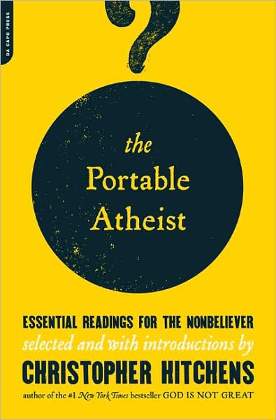 Christopher Hitchens: The portable atheist (2007, Da Capo, Perseus Running [distributor])