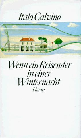Italo Calvino: Wenn ein Reisender in einer Winternacht. (Hardcover, German language, 1985, Carl Hanser)