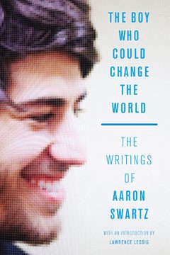 Aaron Swartz: The Boy Who Could Change the World (Paperback, 2016, The New Press)