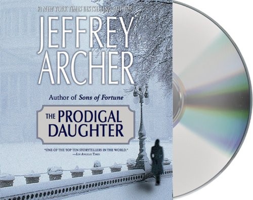 Jeffrey Archer: The Prodigal Daughter (AudiobookFormat, 2014, Macmillan Audio)