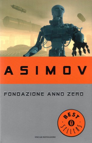 Айзек Азимов: Fondazione anno zero (Paperback, Italian language, 1997, Mondadori)