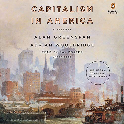 Alan Greenspan, Adrian Wooldridge: Capitalism in America (AudiobookFormat, 2018, Penguin Audio)