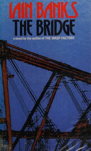 Iain M. Banks: The bridge (1986, Macmillan)