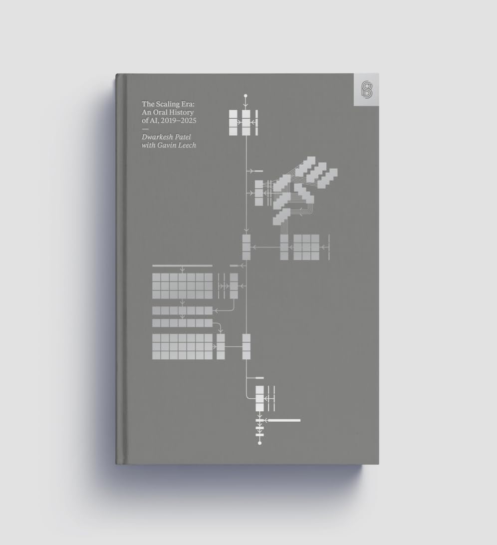 Dwarkesh Patel, Gavin Leech: The Scaling Era (Stripe Press)