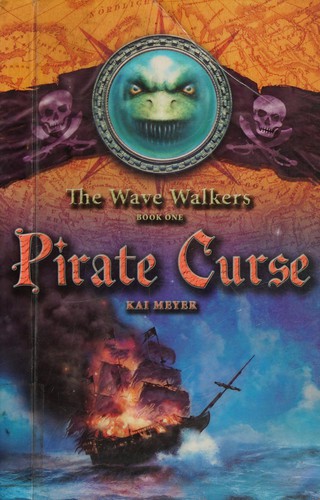 Kai Meyer: Pirate curse (2006, Aladdin Paperbacks)