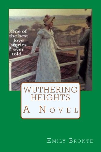 Emily Brontë: Wuthering Heights (Paperback, 2017, CreateSpace Independent Publishing Platform, Createspace Independent Publishing Platform)