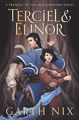 Garth Nix: Terciel and Elinor (Hardcover, Katherine Tegen Books)