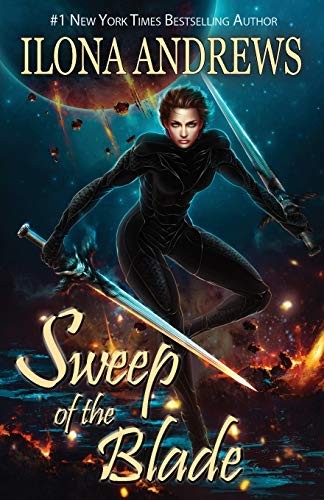 Ilona Andrews: Sweep of the Blade (Paperback, 2019, Nancy Yost Literary Agency, INC)