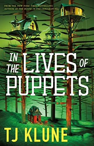 In the Lives of Puppets (2023, St. Martin's Press)