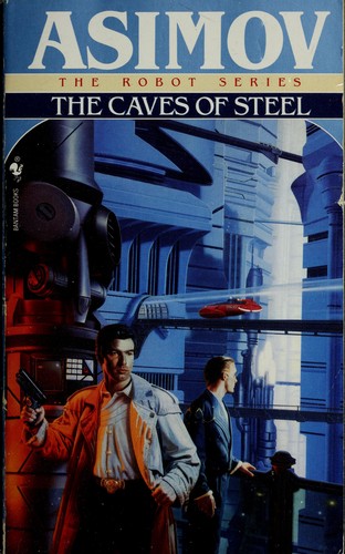Isaac Asimov OG: The Caves of Steel (Paperback, 1991, Bantam)